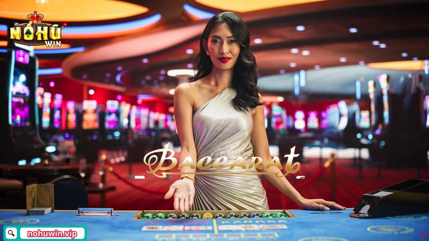 Luật chơi của siêu phẩm baccarat online Nohuwin