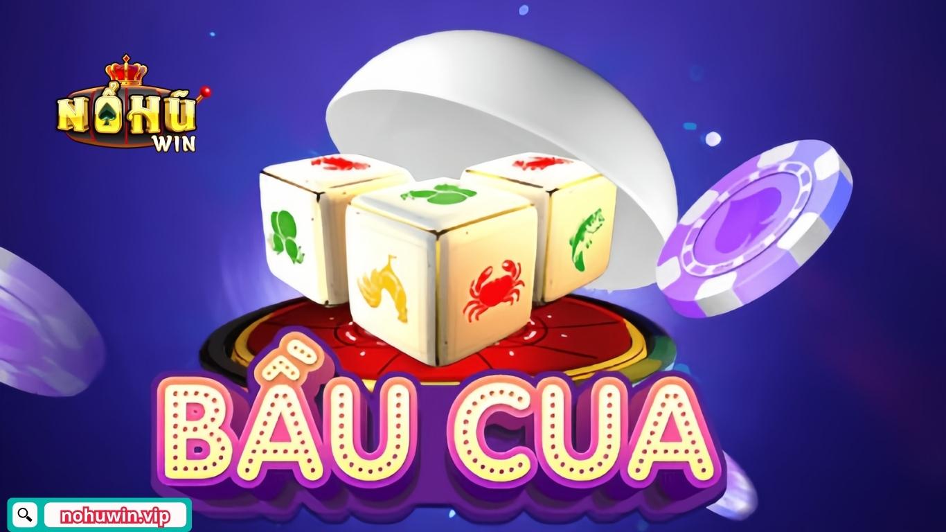 Bầu cua Nohuwin có gì hay?