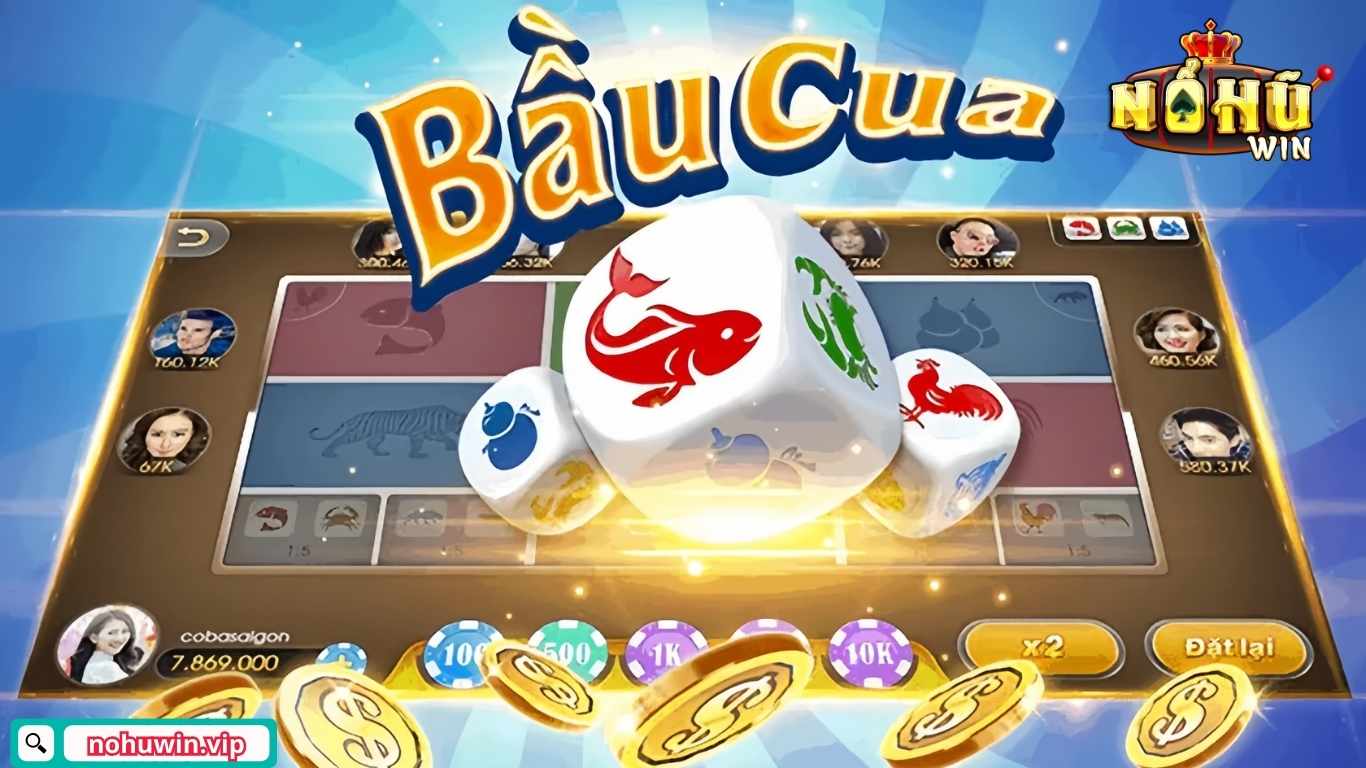 Những nội dung chính cần nắm khi tham gia bầu cua Nohuwin