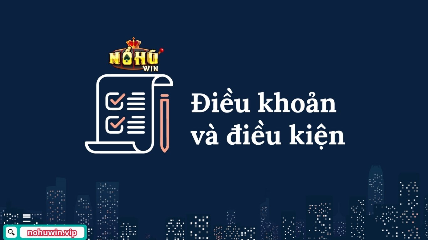 Tầm quan trọng của điều khoản điều kiện Nohuwin