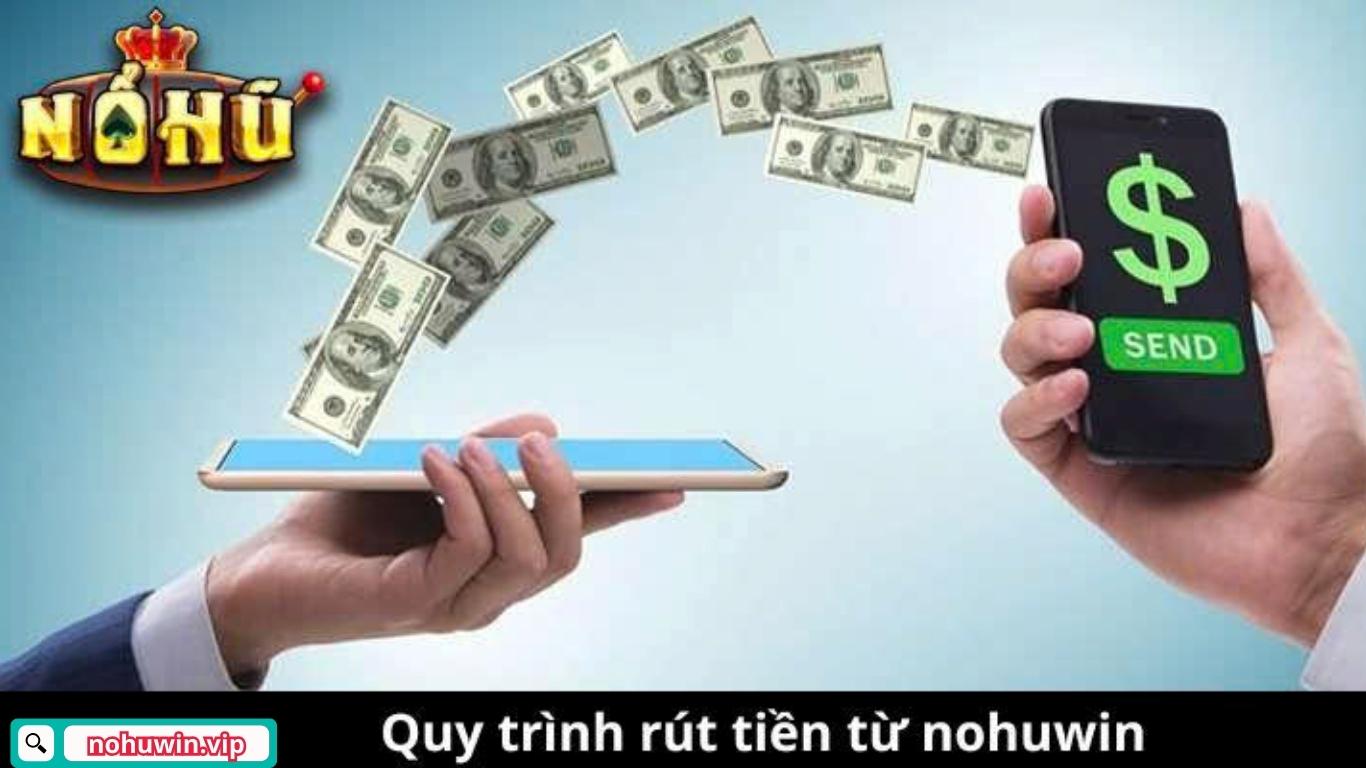 Hướng dẫn chi tiết cách rút tiền Nohuwin