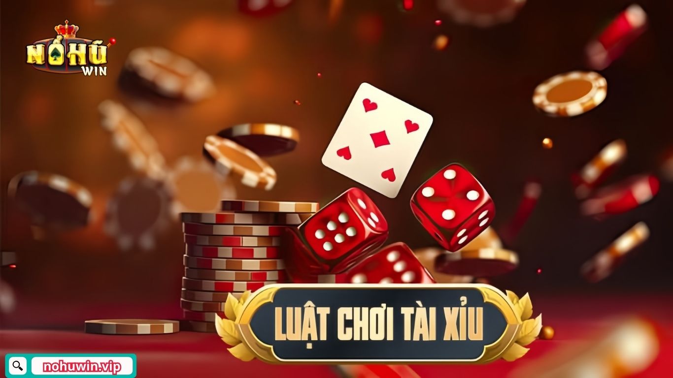 Cách chơi tài xỉu Nohuwin cực chi tiết dành cho người mới Cách chơi tài xỉu Nohuwin cực chi tiết dành cho người mới