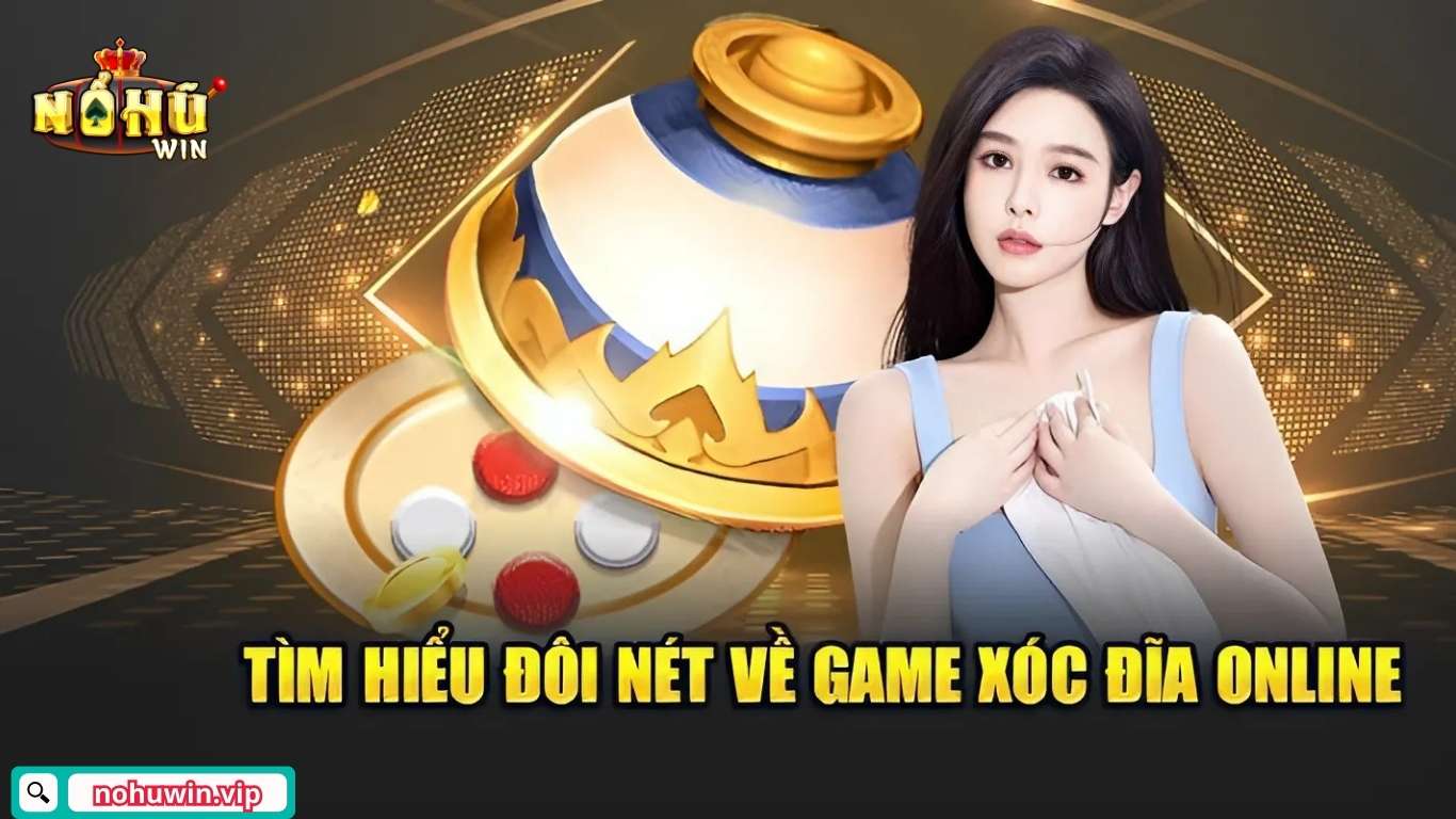 Thông tin về xóc đĩa Nohuwin